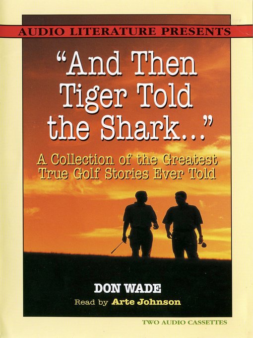 Title details for "And Then Tiger Told the Shark…" by Don Wade - Available